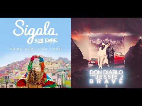 Don Diablo + Jessie J Vs Sigala + Ella Eyre Came Here Brave For Love (DJ Looly Mashup #162)