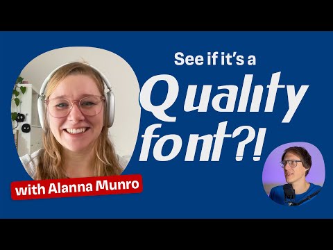 What Makes a Quality Font? With Alanna Munro