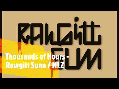 Thousands of Hours - Rawgitt Sunn / NLZ