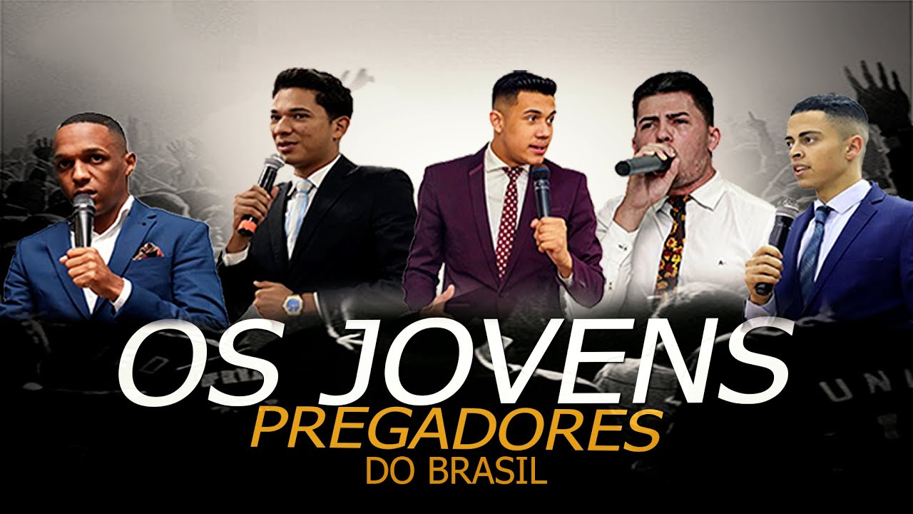 Os 5 Jovens Pregadores que Deus levantou no Brasil 🔥🌍🇧🇷