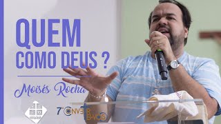 Moisés Rocha - "Quem como Deus?" - A vida é feita de escolhas, escolhe pois à Deus!