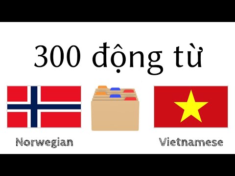 300 động từ + Đọc v&agrave; nghe: - Tiếng Na Uy + Tiếng Việt - (người bản ngữ)