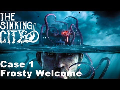 The Sinking City - Part 1 Frosty Welcome / Gameplay Walkthrough