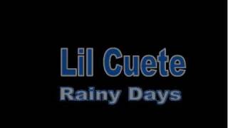 Lil Cuete - Rainy Days
