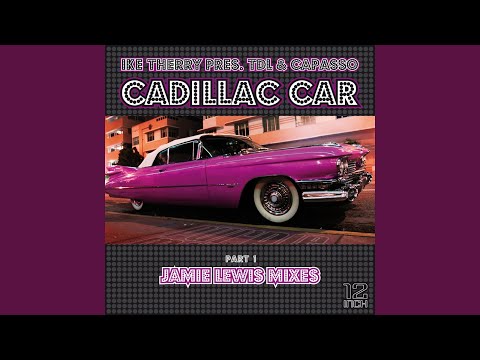 Cadillac Car (Jamie Lewis Main Mix)