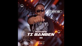 Download lagu MIXTAPE TI BANBEN 2025 - DJ ANDO MIX HAITI mp3