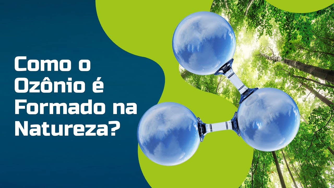 Como o ozônio é formado na natureza.