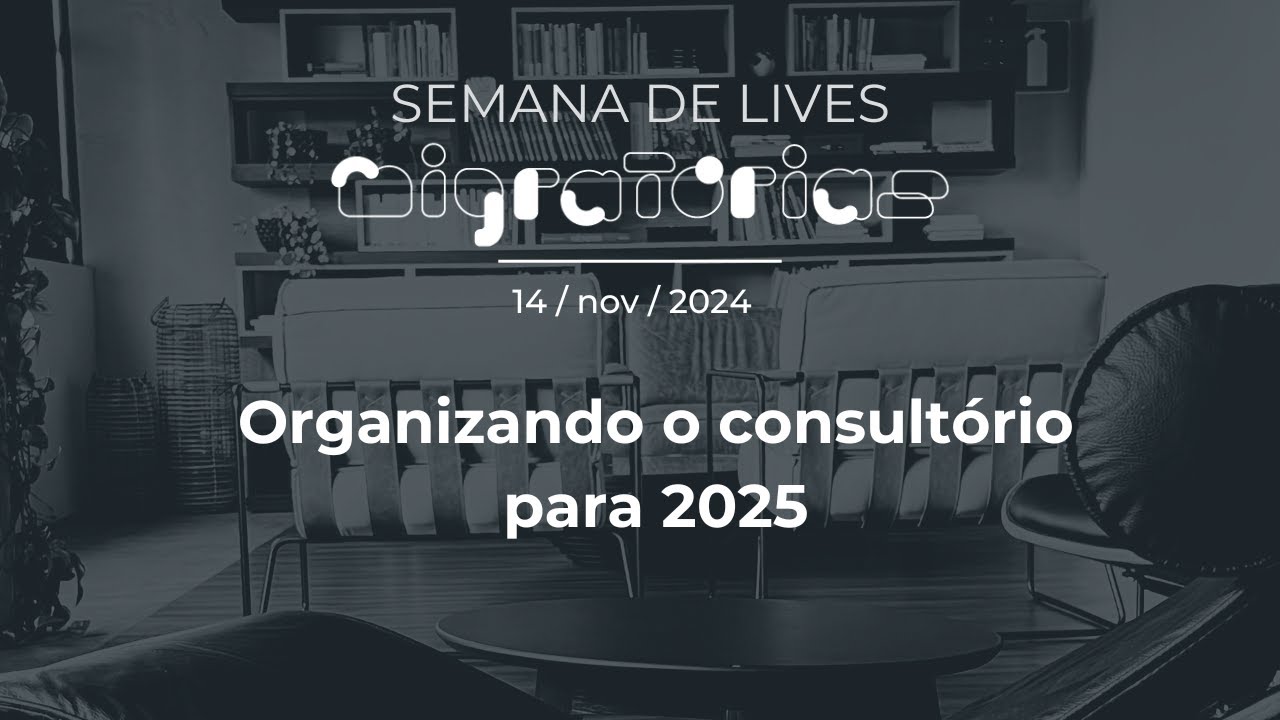 Aula 4 - Organizando o consultório de psicologia ou psicanálise para 2025