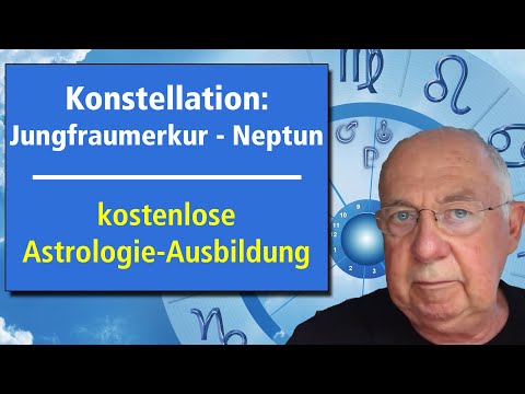 Konstellation: Jungfraumerkur / Neptun - Folge 75  /  Astrologie-Kurs auf www.astrologie.gratis
