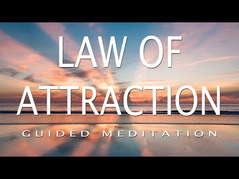 Guided Law Of Attraction Meditation - A guide to deep positive energy and manifestation