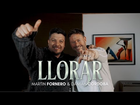 Martin Fornero Ft. Damián Córdoba - Llorar (VIDEO OFICIAL)