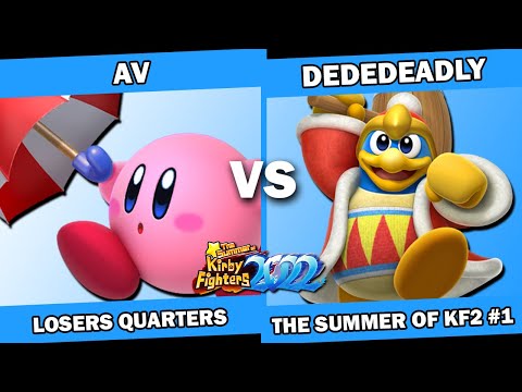AV (Parasol) vs DeDeDeadly (King Dedede) Kirby Fighters 2 Tournament - Summer of KF2022 Week 1