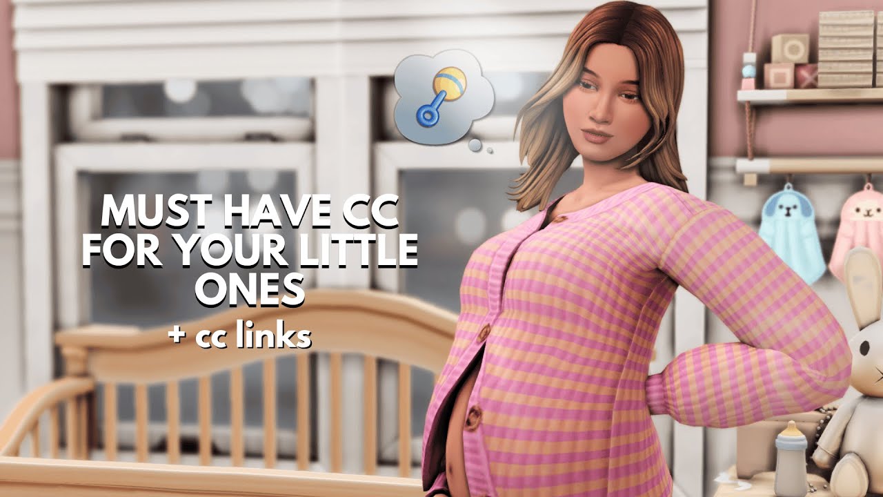Must have CC for your Newborns, Infants & Toddlers | The Sims 4