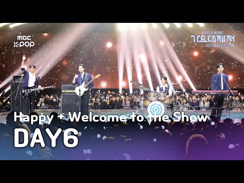 DAY6 - HAPPY + Welcome to the Show - Gayo Daejejeon 2024 MBC Gayo Daejejeon