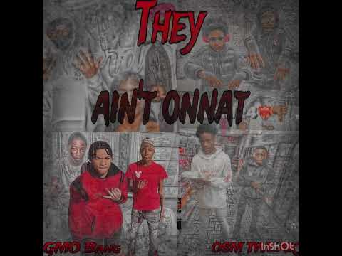 Osm Tweak X Gmo Bang They ain’t onnat (official audio)