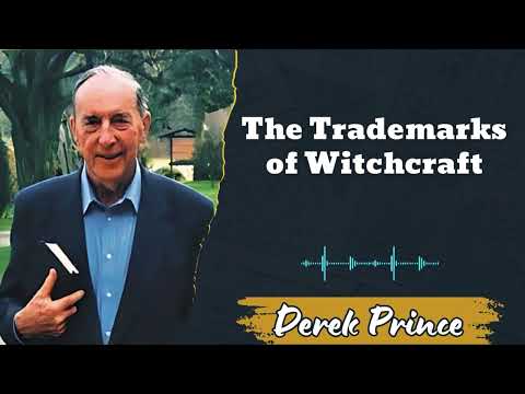 The Trademarks of Witchcraft - Derek Prince