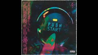 CA$HPASSION feat. PnB Rock - "Push Start" OFFICIAL VERSION