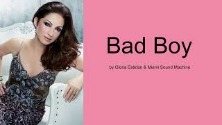 Bad Boy - Gloria Estefan &amp; Miami Sound Machine (Lyrics)