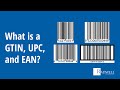 What Is a GTIN, UPC, and EAN?