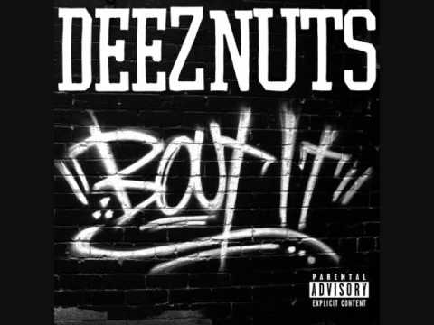 Deez Nuts - Don't Act Like You Don't Already Know