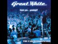 Great White - Once Bitten Twice Shy (Live)