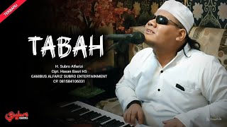 Download lagu Tabah  |  H. Subro Alfarizi  |  Cipt. Hasan Basri mp3