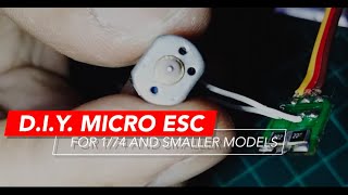 DIY MICRO ESC FOR YOUR MICRO RC PROJECTS