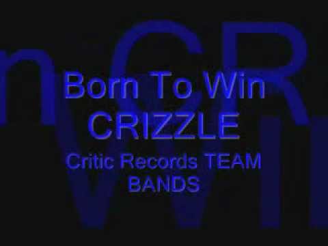 Crizzle Born To Win