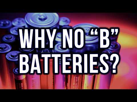 Who Invented Batteries and Why No B Batteries?