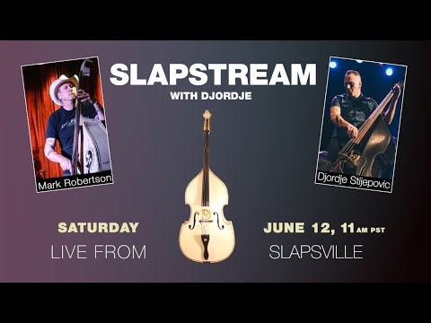 LEGENDARY SHACK SHAKERS' Slap Bass w/ MARK ROBERTSON - Slapstream with Djordje #51