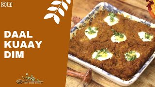 Daal Kuaay Dim