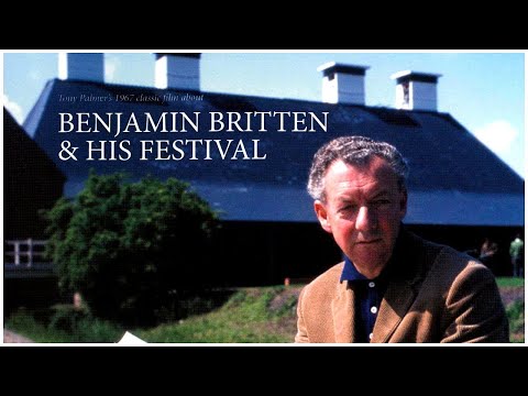 Benjamin Britten & His Festival (Full Film) | Tony Palmer Films
