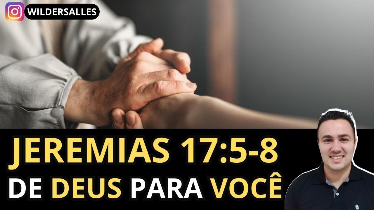 JEREMIAS 17:5-8 (DE DEUS PARA VOCÊ)