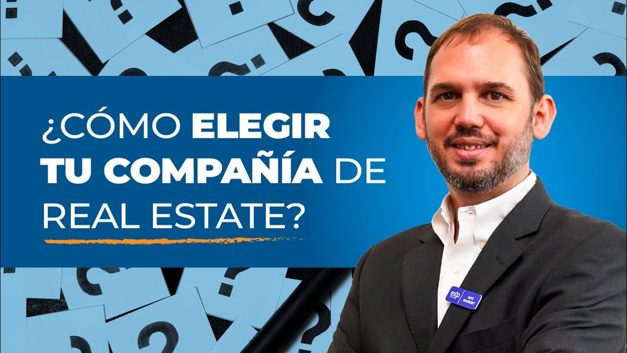  ¿Cómo elegir tu compañía de real estate?