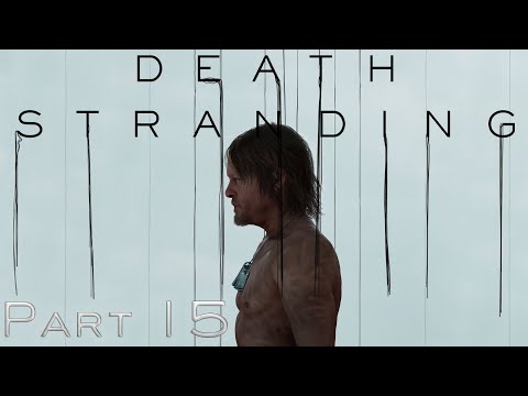 DEATH STRANDING DIRECTORS CUT - Part 15 Walkthrough Gameplay PS5 - Fragile (Full Game)