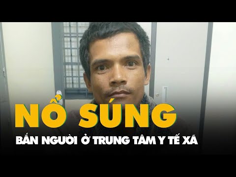 Suspect arrested for shooting people at Rờ Kơi Commune Health Center.