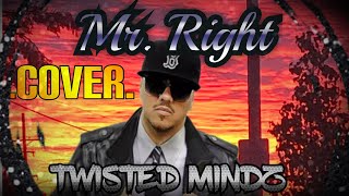 Brown Boy - Mr. Right (Cover) Twisted Mindz - Prod.  Fair Use Instrumentals