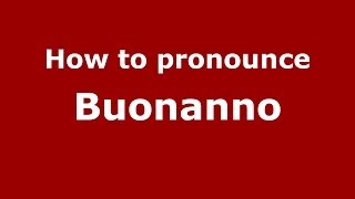 How to pronounce Buonanno