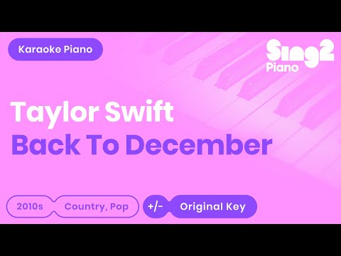 Taylor Swift - Back To December (Taylor's Version) Piano Karaoke