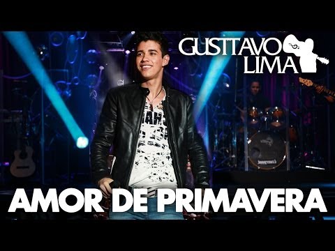 Gusttavo Lima - Amor de Primavera - [DVD Inventor dos Amores] (Clipe Oficial)