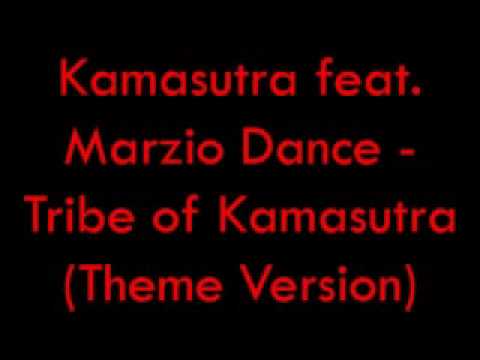 Kamasutra feat. Marzio Dance - Tribe of Kamasutra (Theme Version) [2001]