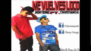 ChristianoG Lownote Ft Jhony Songz-Me vuelves loco -