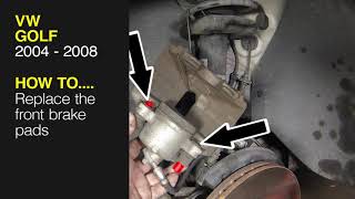 How to Replace the front brake pads on a Volkswagen Golf 2004 to 2008