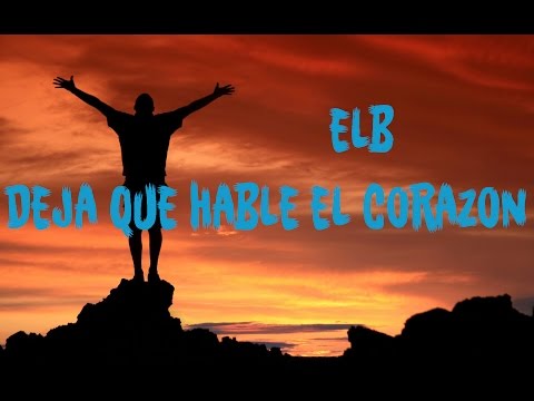 Deja que hable el corazón/ ElB (solo audio)
