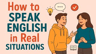 How to Speak English in Real Situations -  English for Beginners | Podcast English