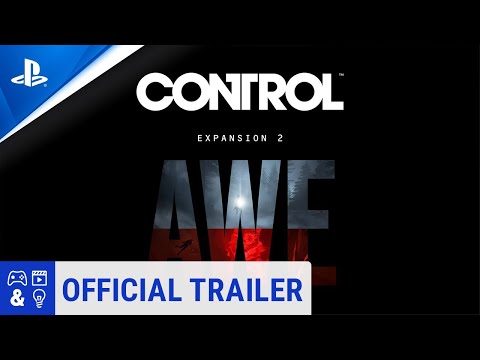 Control Expansion 2 AWE Announcement Trailer PS4