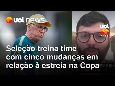 Seleção brasileira treina time com cinco mudanças em relação à estreia na Copa do Mundo