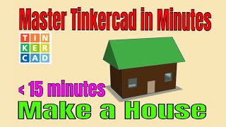 How To Make A Tinkercad House Absolute Beginners & Classroom Ready
