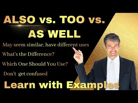 Also Vs  Too Vs  As Well, Stop Making This Mistake | ALSO vs. TOO vs. AS WELL Which Should You Use?