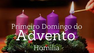 Homilia do I Domingo do Advento - 01/12/2024